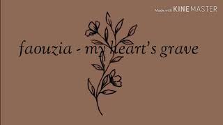 Faouzia - my heart's grave ( lyrics video)