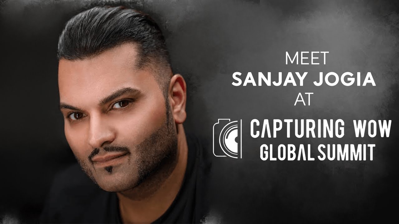 Meet Sanjay Jogia, at Capturing WOW