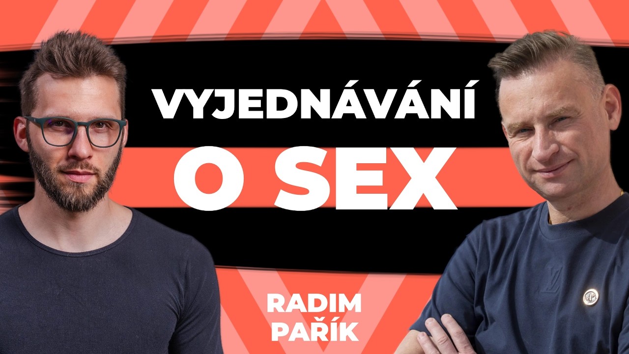 Sex jako nejlepší škola vyjednávání? Zjistěte proč! | Radim Pařík (Podcast)