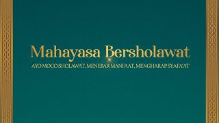 MAHAYASA BERSHOLAWAT | BERSAMA GUS AZMI ASKANDAR DAN SYUBBANUL MUSLIMIN