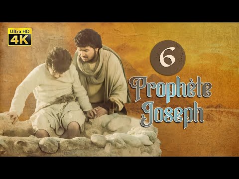 4K Prophète Joseph | Français | Épisode 06