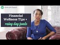 Financial Wellness Tips: What to Focus on Right Now + Rainy Day Funds (Key Tips)