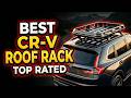 Top 5 Best Roof Rack for Honda CRV for Travel & Camping🔥