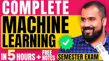 Complete ML Machine Learning in One Shot (5 Hours) | Semester Exam | In Hindi