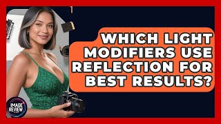 Which Light Modifiers Use Reflection For Best Results? - Image Review Studio