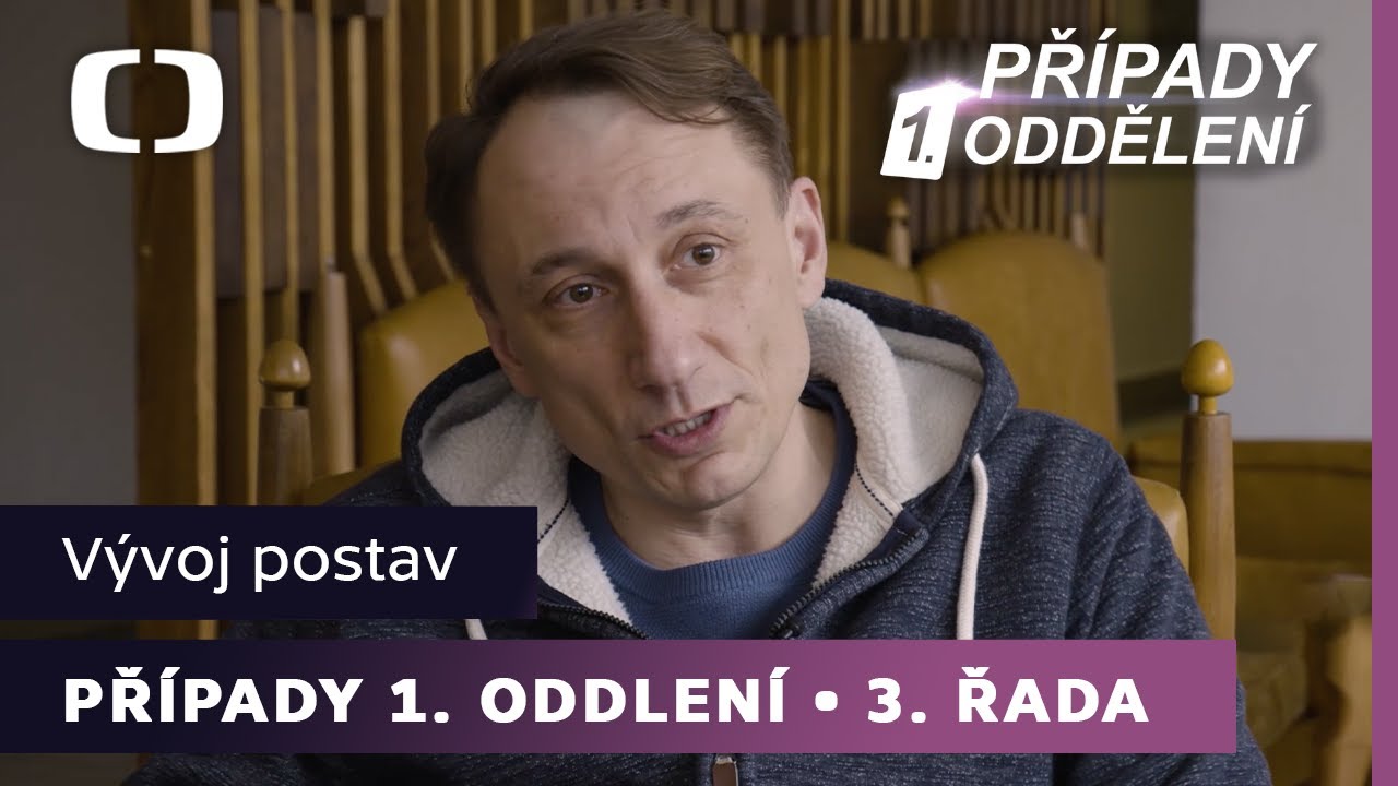 Případy 1. oddělení | Vývoj postav