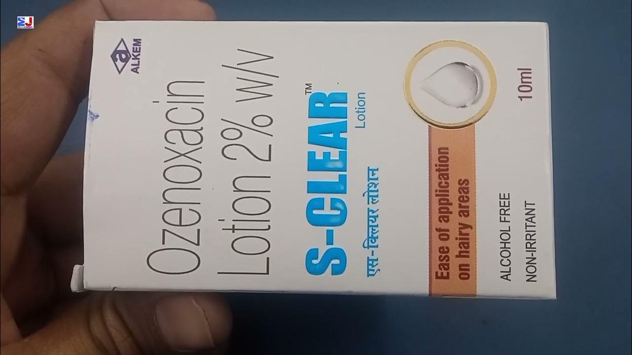 SCLEAR Lotion Ozenoxacin Lotion 2W/V S CLEAR Lotion Uses Side