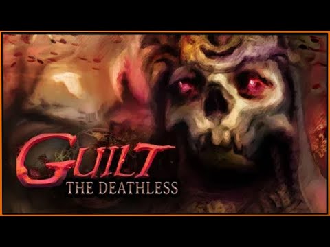 GUILT: The Deathless #2 Чем дальше, тем интереснее!