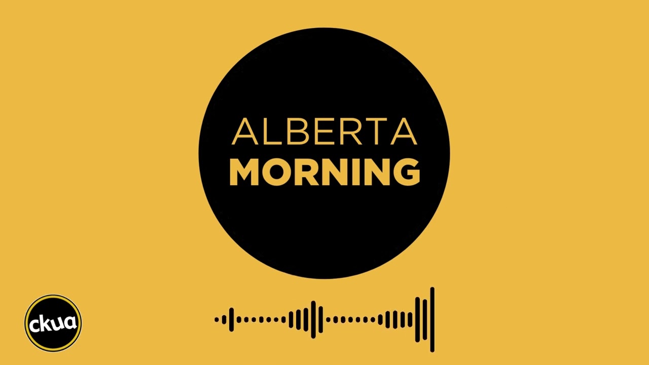 ALBERTA MORNING and the River Valley Sessions on CKUA