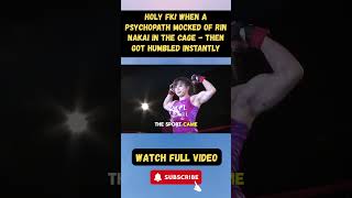 Holy Fk! When a Psychopath Mocked of Rin Nakai in the Cage   Then Got Humbled INSTANTLY  part 4