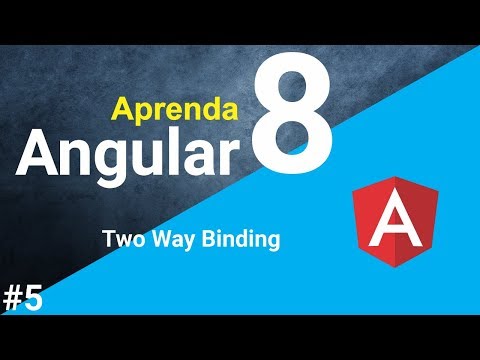 Aprenda Angular 8 - Two Way Binding - #5