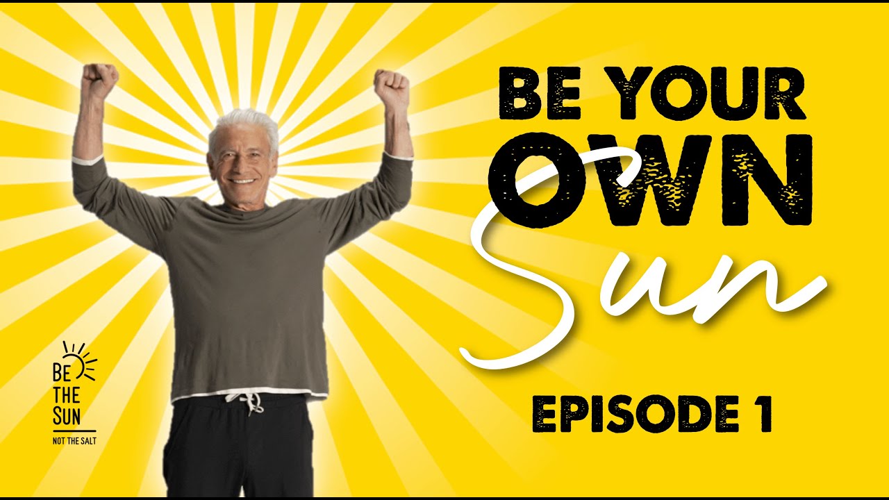 Be Your Own Sun Episode 1 Keep It Simple YouTube