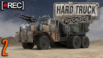 Hard Truck Apocalypse: Ex Machina: Remastered ◤ STREAM 2