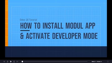 How to Install Modul App & Activate Developer Mode in Odoo 16