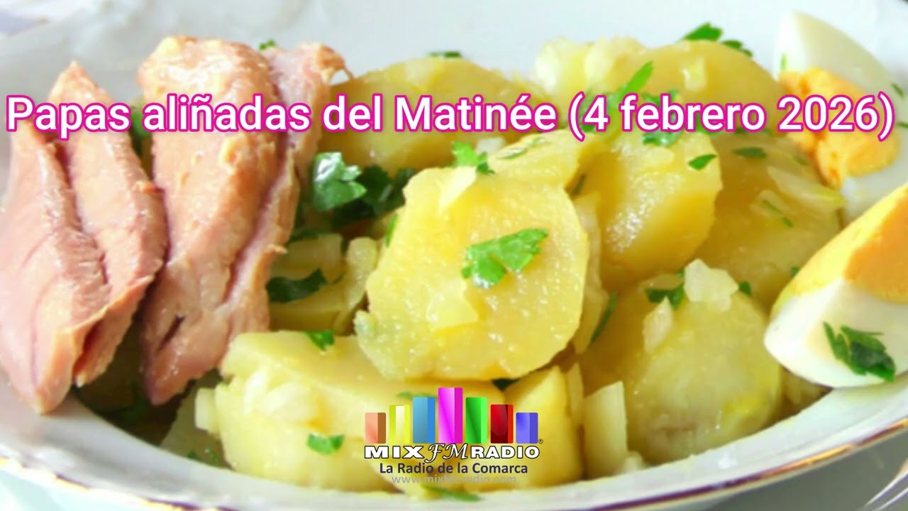 Papas aliñadas del Matinée (4 febrero 2026)