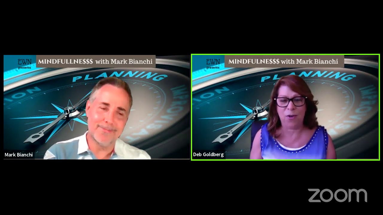 Mindfulne$$$ with Mark Bianchi: 'SPENDER OR SAVER' WHAT IS TOO MUCH with Guest, Deb Goldberg