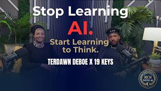 Stop Learning AI Tools. Start Learning to Think. | 19 Keys x TerDawn DeBoe