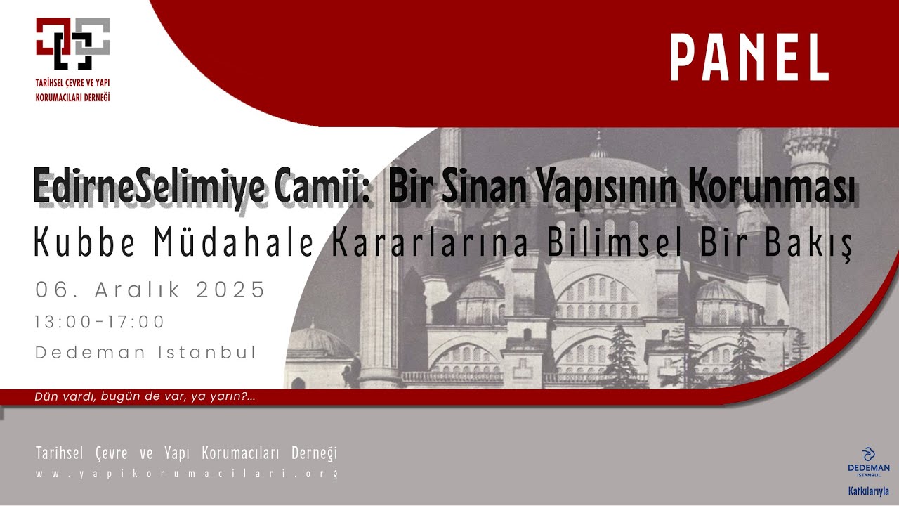Edirne Selimiye Camii: Bir Sinan Yapısının Korunması – Kubbe Müdahale Kararlarına Bilimsel Bir Bakış