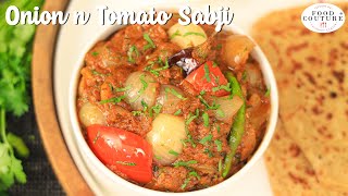 Pyaaz Tamatar Ki Sabzi Or Onion n Tomato Sabzi | Easy to Make Recipe | Chetna Patel Recipes