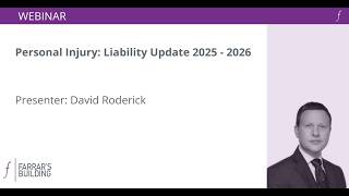 Personal Injury Liability Update 2025 to 2026 - A Webinar by Farrar's Building