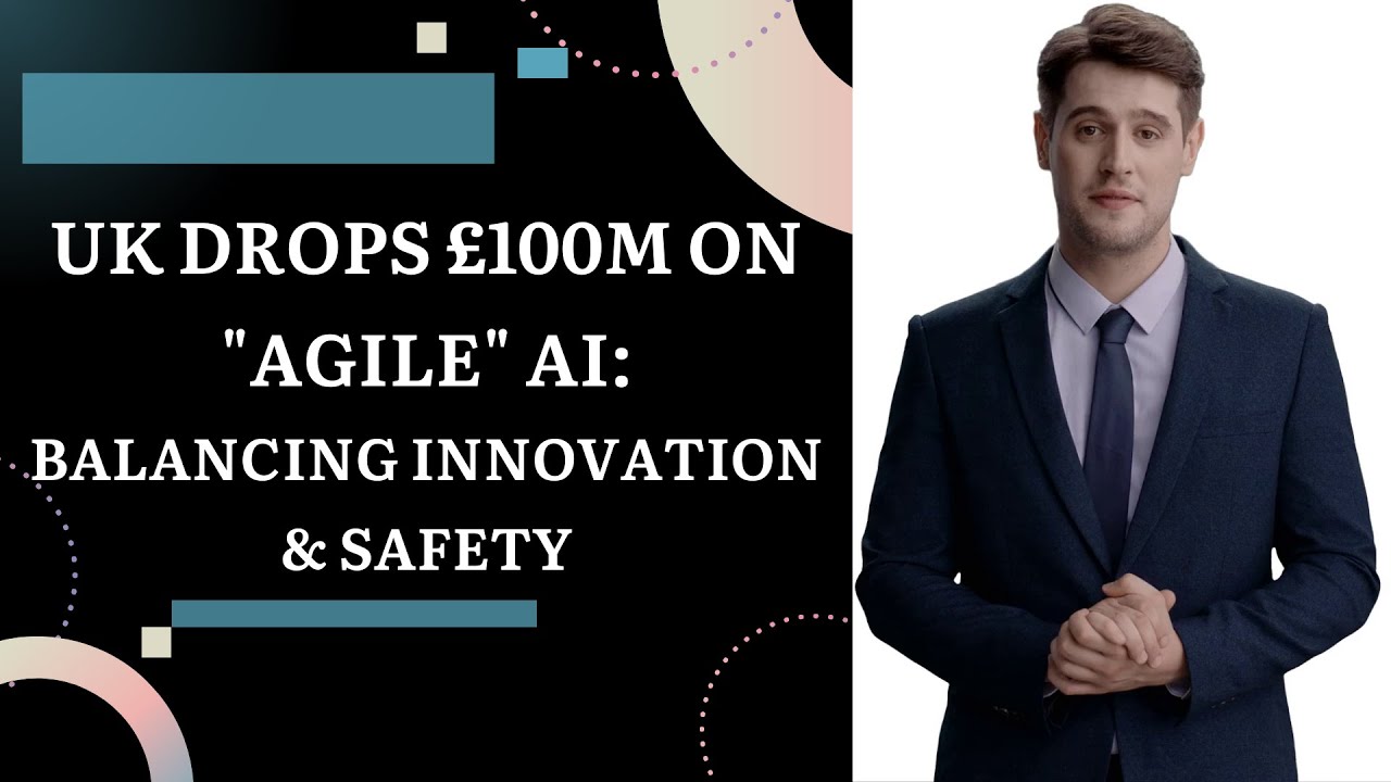 Revolutionizing AI: How UK is Investing £100M in Agile Innovation