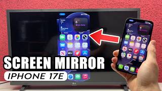 How to Screen Mirror iPhone 17e to TV (AirPlay)