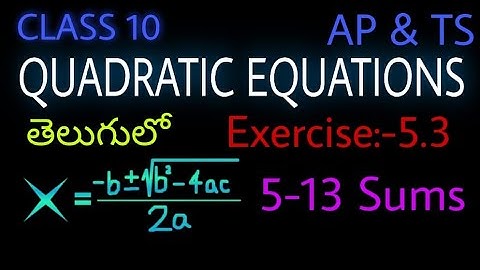 Quadratic equations || Exercise :5.3 (Part :2) || Class 10 || AP and TS || Telugu