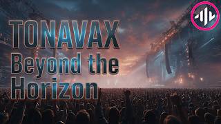 💥TONAVAX - Beyond the Horizon💥