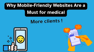 Why Mobile Friendly Websites Are a Must for medical  #medical_website