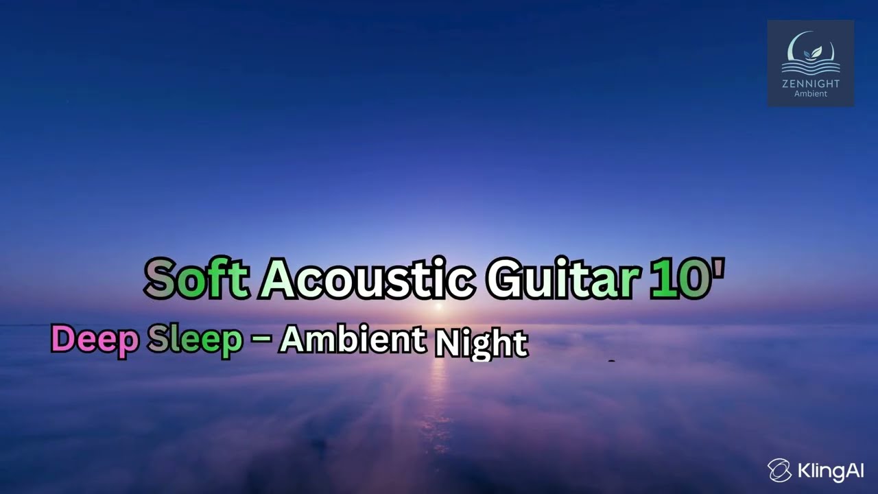 Soft Acoustic Guitar for Deep Sleep 7 – 10 Minutes Night Calm | ZenNight