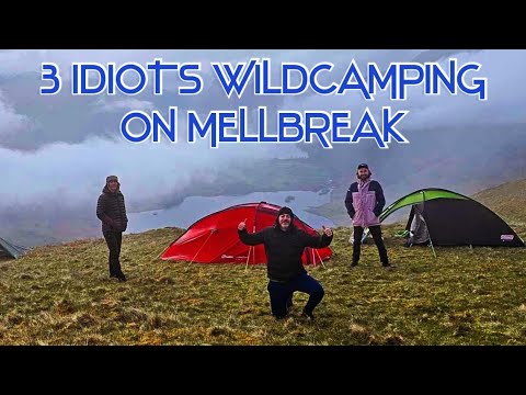 3 IDIOTS WILDCAMPING ON MELLBREAK | The Lake District National Park
