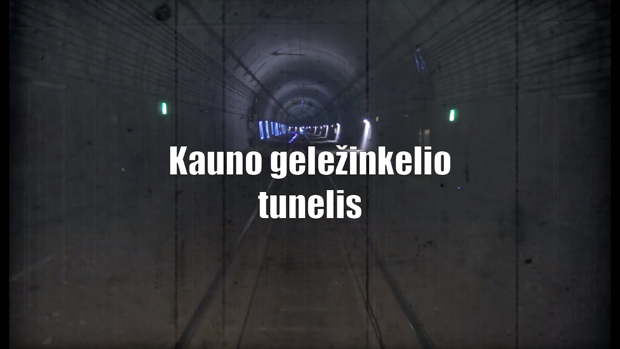 Praeities Žvalgas - Kauno Geležinkelio Tunelis