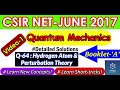 1. CSIR NET JUNE 2017 Quantum Mechanics | Complete Concept &amp; Solutions| 5-Marks Ques| Solving Tricks