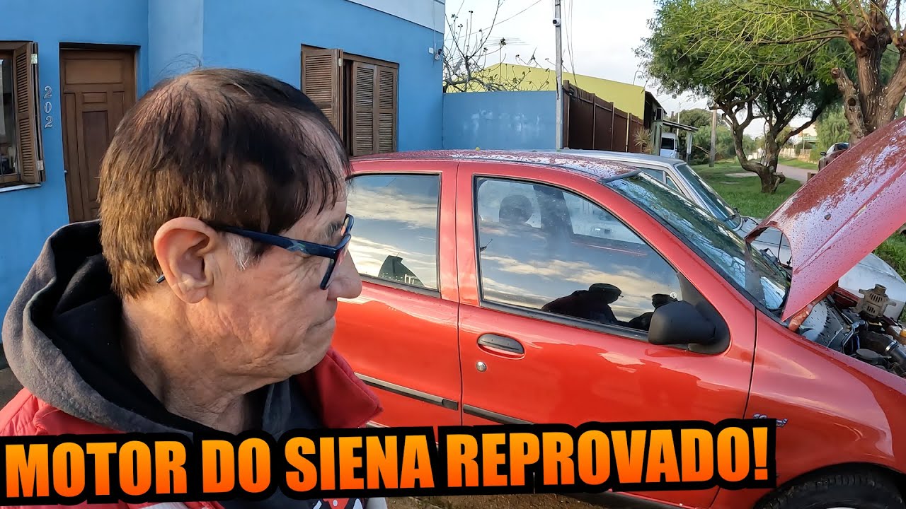 MOTOR DO SIENA DO LEILÃO REPROVADO! E AGORA?