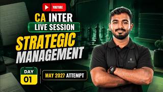 Details CA Inter Strategic Management (SM) in English | Day 1 Live | May 2027 News