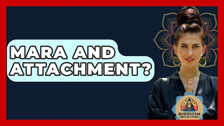 Mara And Attachment? - Buddhism Reflections