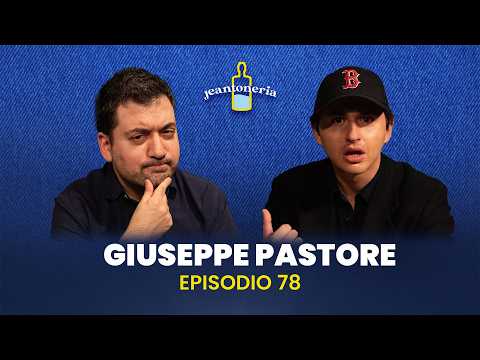 CHI È DAVVERO GIUSEPPE PASTORE??? - EP.78 Jeantoneria Podcast