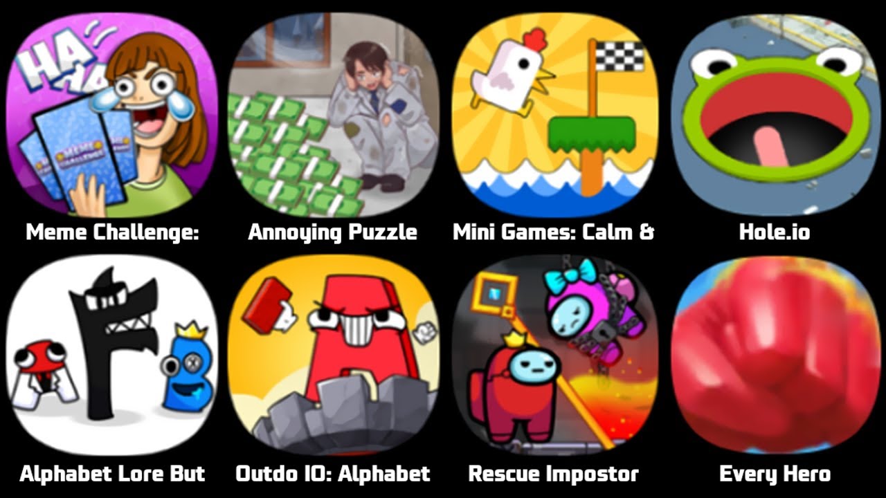 Meme Challenge, Dank Memes, Mini Games, Annoying Puzzle, Every Hero, Alphabet Lore But Transformed