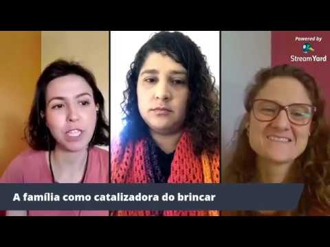 O Brincar em Família. Com Bianca Solleto, Malu Reis e Carol Luvizoto