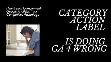 Avoid Category, Action, & Label Parameters - Drive Beyond the Basics!