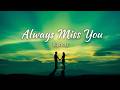AlWAYS MISS YOU 😢 | No Matter How Much Time Passes (Lyrics)