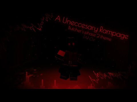 Trollge Alternate Realities OST   A Uneccesary Rampage (Butcher's phase 2 theme)