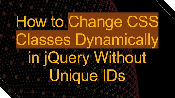 How to Change CSS Classes Dynamically in jQuery Without Unique IDs