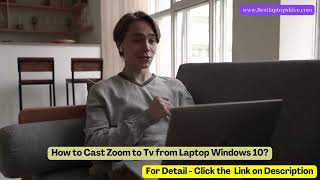 How to Cast Zoom to Tv from Laptop Windows 10 Easy Steps 2023