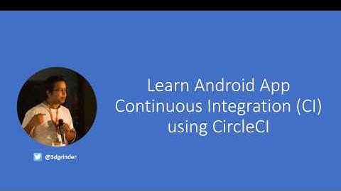 Android App CI using CircleCI - Introduction