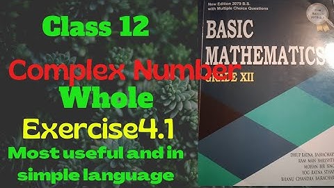 Complex number class12 neb|NEB basic mathematics class 12|complex number class 12neb exercise4.1|NEB