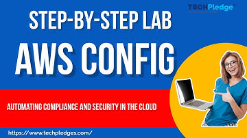 AWS Config Step-by-Step Lab: Setting Up and Managing Configuration Compliance | AWS Security