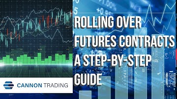 Rolling Over Futures Contracts - A Step-By-Step Guide
