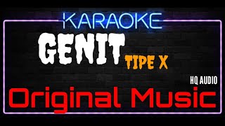 Karaoke Genit ( Original Music ) HQ Audio - Tipe X