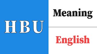 HBU Meaning #Engness